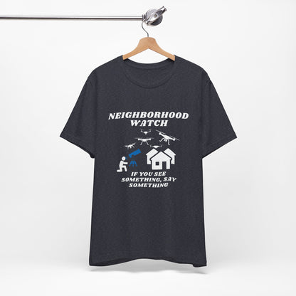 Neighborhood Watch Unisex Jersey Short Sleeve Tee