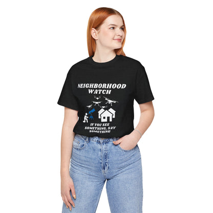 Neighborhood Watch Unisex Jersey Short Sleeve Tee